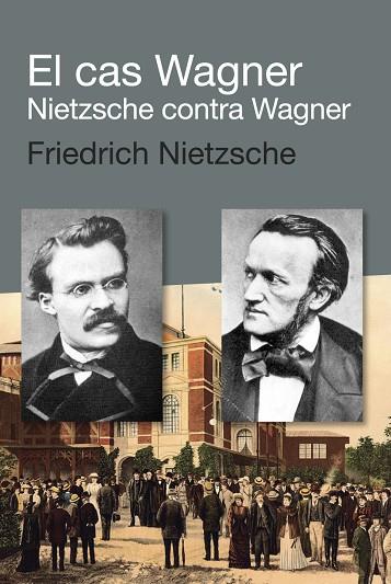 EL CAS WAGNER NIETZSCHE CONTRA WAGNER | 9788492440924 | NIETZSCHE, FRIEDRICH