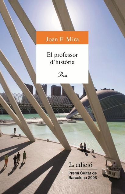 EL PROFESSOR D'HISTORIA | 9788484374770 | MIRA, JOAN F.