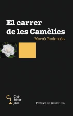 EL CARRER DE LES CAMELIES | 9788473291217 | MERCE RODOREDA