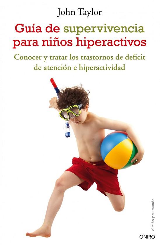 GUIA DE SUPERVIVENCIA PARA NIÑOS HIPERACTIVOS | 9788497544801 | TAYLOR, JOHN F.