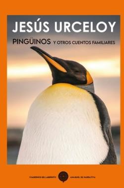 Pinguinos y otros cuentos familiares | 9788418997594 | JESUS URCELOY