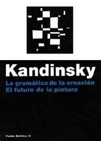 GRAMATICA DE LA CREACION, LA | 9788475094090 | KANDINSKY, VASILI VASILIEVICH