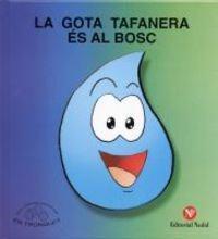 GOTA TAFANERA ES AL BOSC, LA | 9788478874606