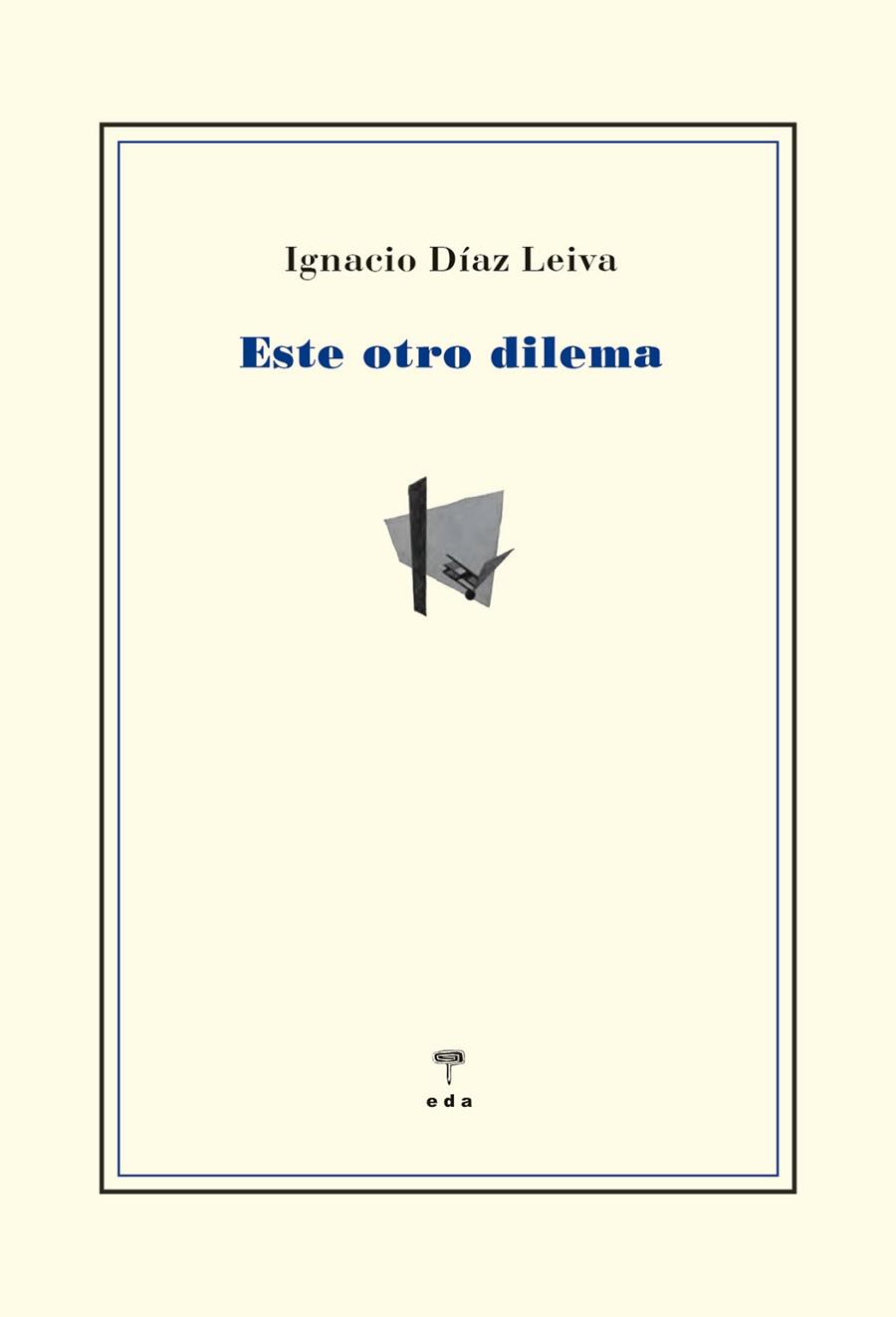 Este otro dilema | 9788492821280 | IGNACIO DIAZ LEIVA