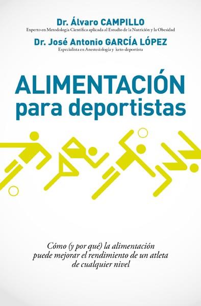 ALIMENTACION PARA DEPORTISTAS | 9788490067574 | CAMPILLO, ALVARO / GARCIA, JOSE ANTONIO