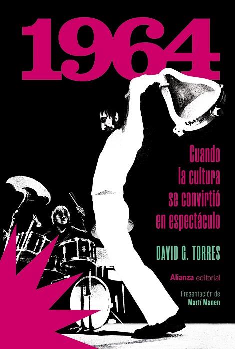 1964 CUANDO LA CULTURA SE CONVIRTIO EN ESPECTACULO | 9788411488334 | DAVID G. TORRES