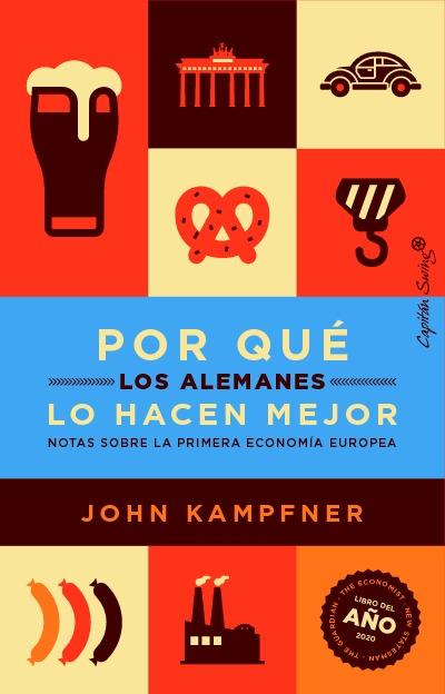 Por qué los alemanes lo hacen mejor | 9788412619980 | JOHN KAMPFNER