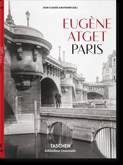 EUGENE ATGET PARIS | 9783836522311 | JEAN CLAUDE GAUTRAND