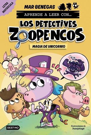 Aprende a leer con Los Detectives Zoopencos 04 Magia de unicornio | 9788408278481 | Mar Benegas