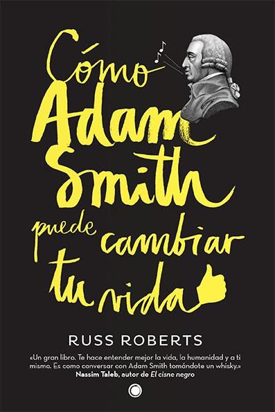 Cómo Adam Smith puede cambiar tu vida | 9788494107689 | ROBERTS, Alice