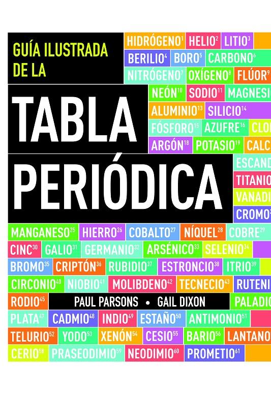 GUIA ILUSTRADA DE LA TABLA PERIODICA | 9788434417243 | PARSONS, Paul ; DIXON, Gail