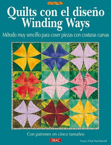 EL LIBRO DE QUILTS CON EL DISEÑO WINDING WAYS | 9788496365605 | ELLIOT MACDONALD, NANCY