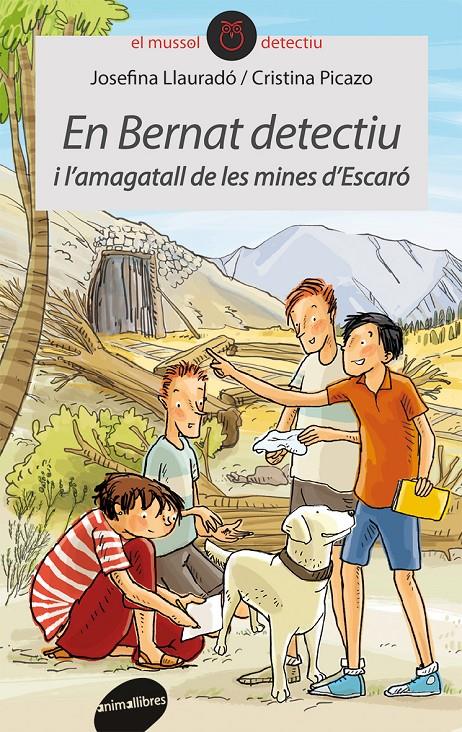 BERNAT DETECTIU I L' AMAGATALL DE LES MINES D' ESCARO, EN | 9788415095996 | LLAURADO, JOSEFINA & PICAZO, CRISTINA