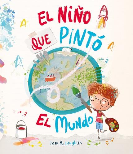 El niño que pinto el mundo | 9788410074583 | TOM MCLAUGHLIN