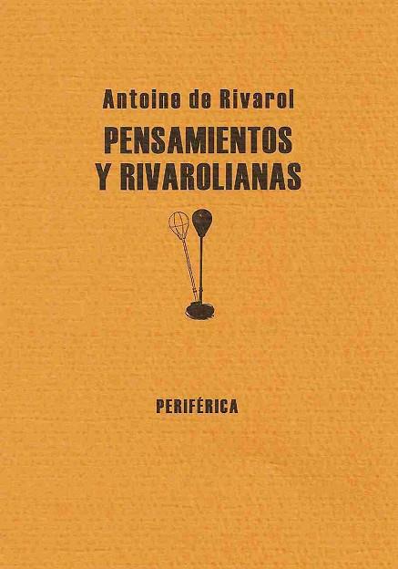 PENSAMIENTOS Y RIVAROLIANAS | 9788493474607 | ANTOINE DE RIVAROL