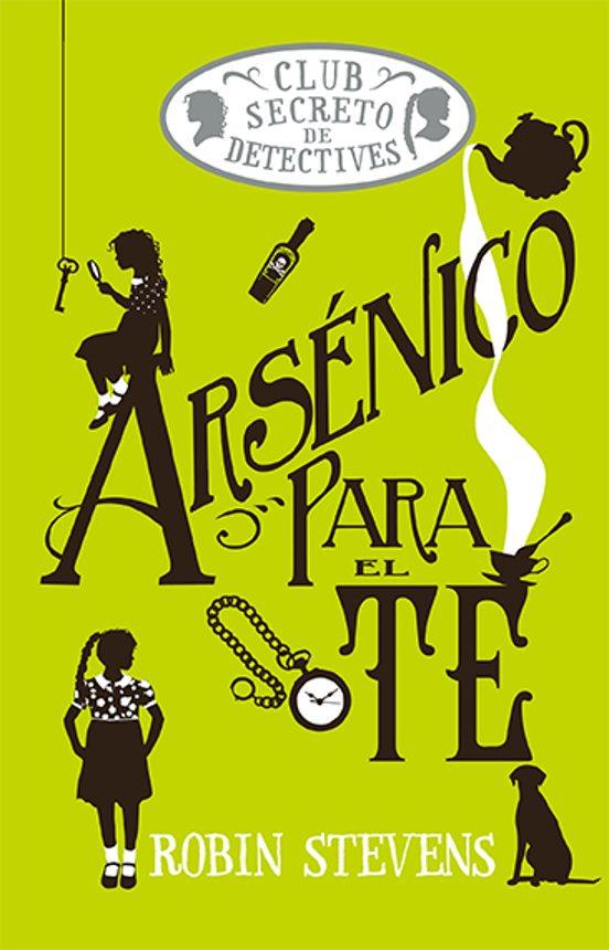 Arsenico para el te | 9788419599476 | Robin Stevens