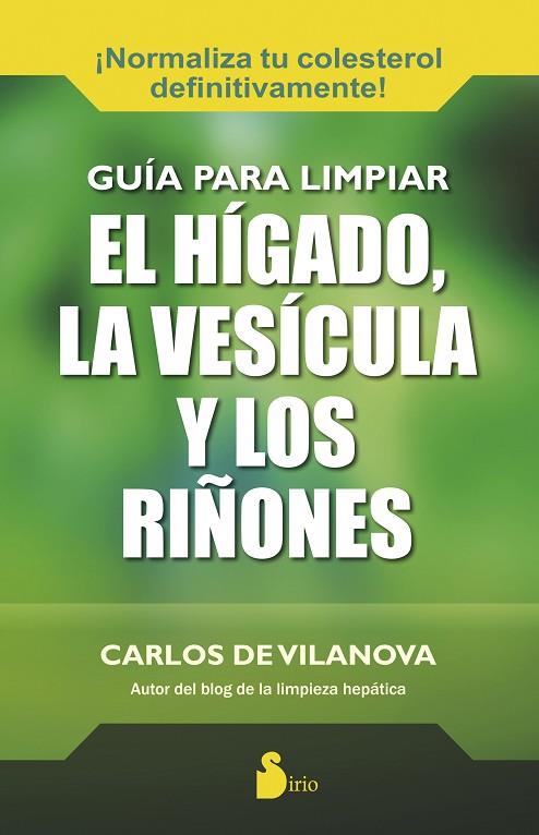 GUIA PARA LIMPIAR EL HIGADO LA VESICULA Y LOS RIÑONES | 9788416233137 | DE VILANOVA, CARLOS