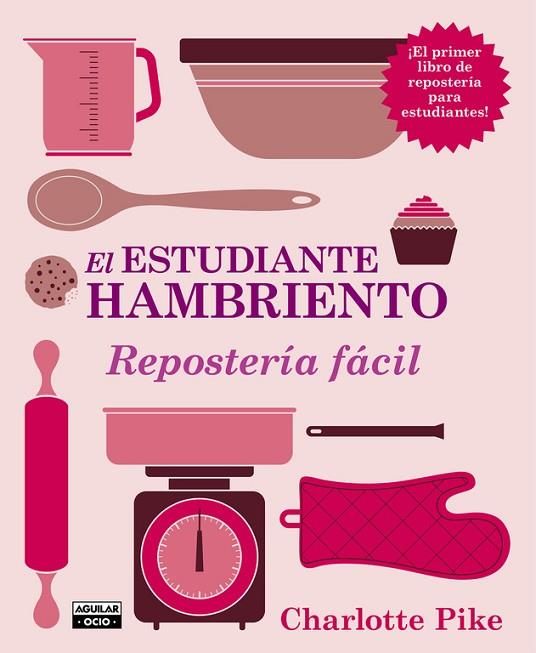 EL ESTUDIANTE HAMBRIENTO REPOSTERIA FACIL | 9788403514478 | PÉREZ ESTRELLA, Javier ; MARTÍNEZ LÓPEZ-AMOR, Albert