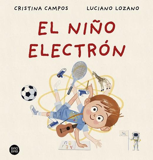 El niño electron | 9788408288404 | Cristina Campos & Luciano Lozano