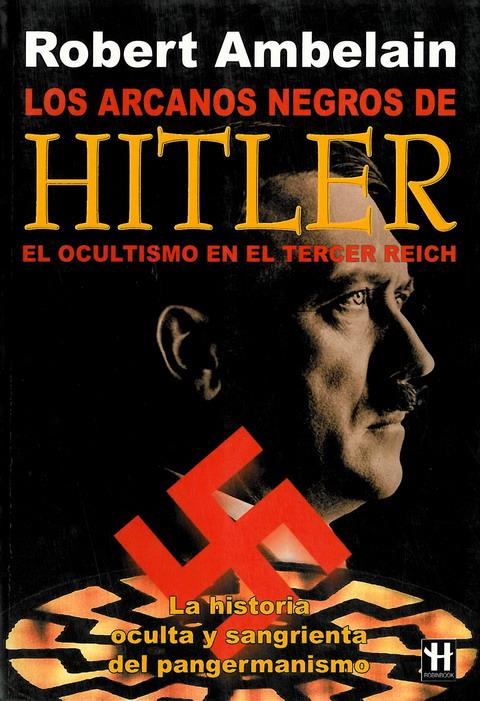 LOS ARCANOS NEGROS DE HITLER | 9788479277437 | AMBELAIN, ROBERT