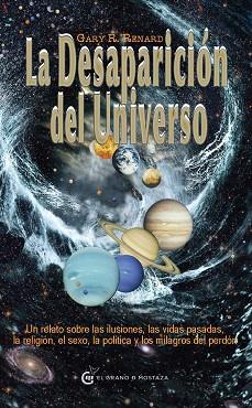 LA DESAPARICIÓN DEL UNIVERSO | 9788493727499 | GARY R. RENARD