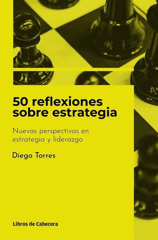 50 reflexiones sobre estrategia | 9788412355420 | DIEGO TORRES