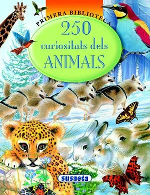 250 CURIOSITATS DELS ANIMALS | 9788467733556 | SUSAETA, EQUIP