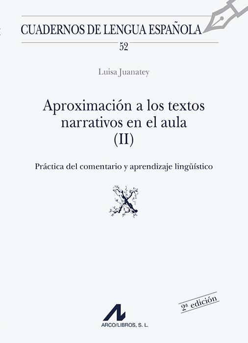 APROXIMACION A LOS TEXTOS NARRATIVOS EN EL AULA 2 | 9788476352922 | JUANATEY, LUISA