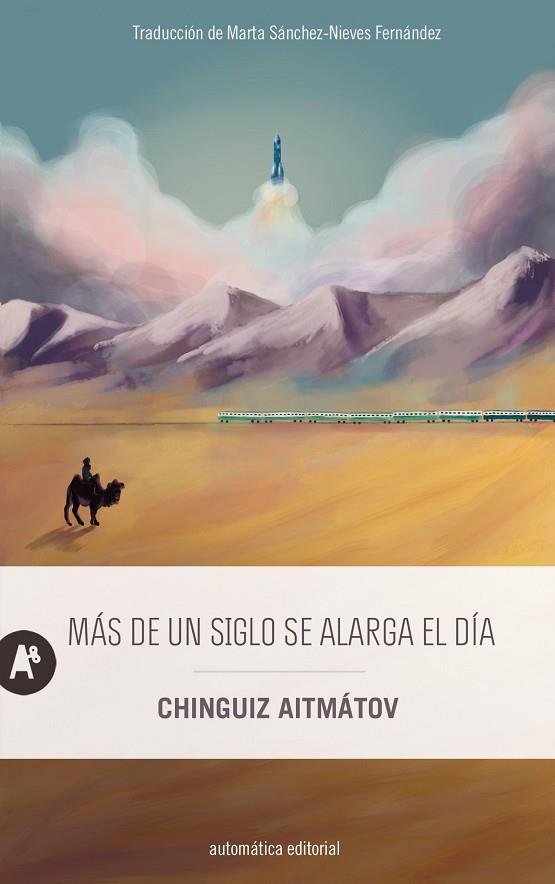 Mas de un siglo se alarga el dia | 9788410141018 | Chinguiz Aitmatov