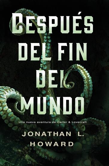 DESPUES DEL FIN DEL MUNDO | 9788417036973 | JONATHAN L. HOWARD