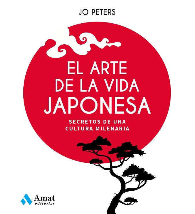 EL ARTE DE LA VIDA JAPONESA | 9788497355438 | JO PETERS