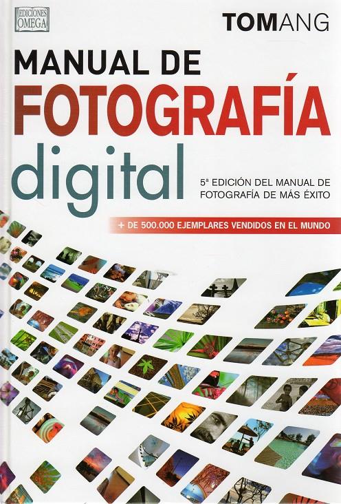 MANUAL DE FOTOGRAFIA DIGITAL | 9788428215947 | ANG, TOM