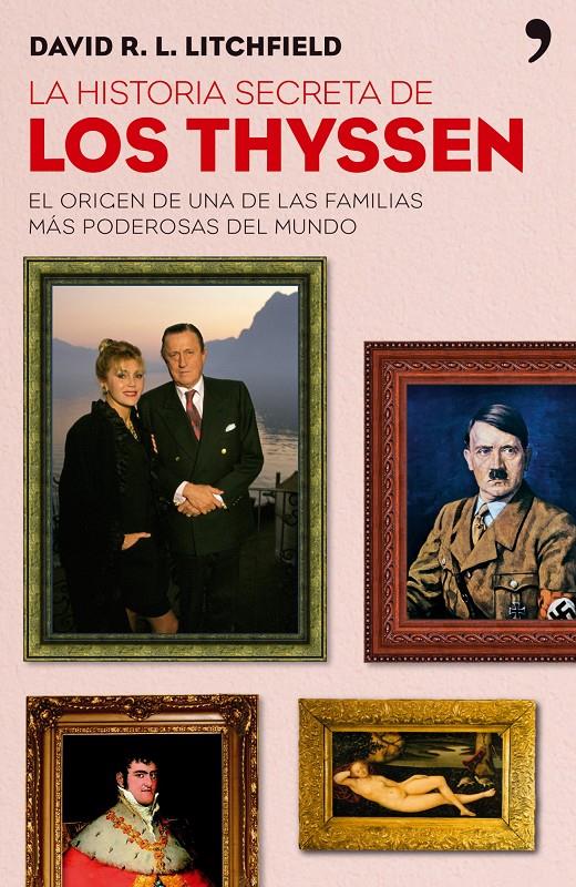 HISTORIA SECRETA DE LOS THYSSEN, LA | 9788484606727 | LITCHFIELD, DAVID R. L.