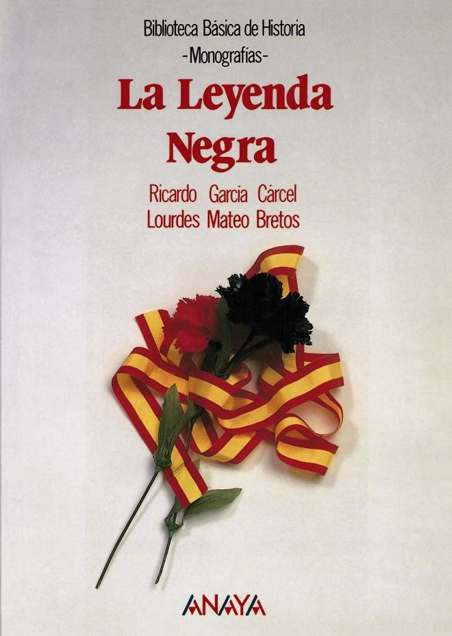 LEYENDA NEGRA, LA | 9788420735542 | GARCIA CARCEL, RICARDO