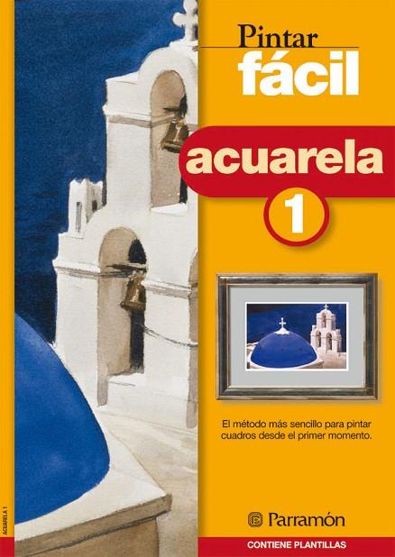 ACUARELA 1 PINTAR FACIL | 9788434223172 | VARIS