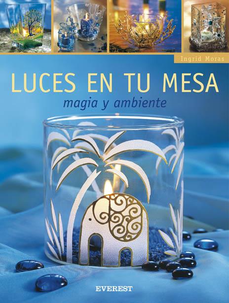 LUCES EN TU MESA | 9788424187859 | INGRID MORAS