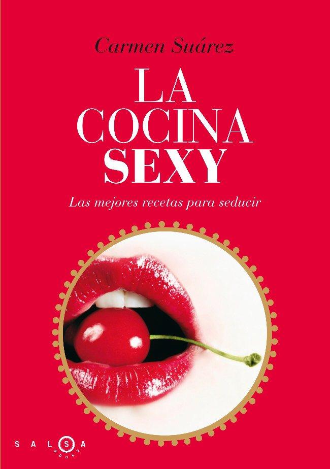 COCINA SEXY, LA | 9788496599536 | SUAREZ, CARMEN