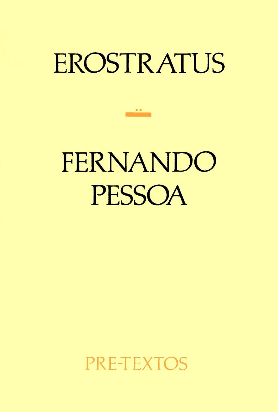 EROSTRATUS | 9788485081981 | PESSOA, FERNANDO