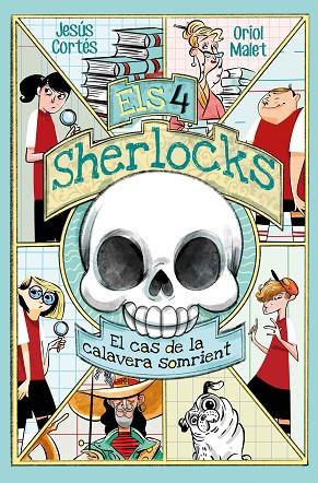 ELS 4 SHERLOCKS 06 EL CAS DE LA CALAVERA SOMRIENT | 9788413587226 | JESUS CORTES