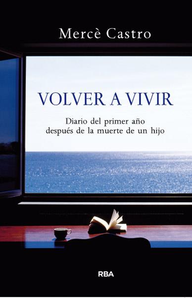VOLVER A VIVIR | 9788490063361 | CASTRO PUIG, MERCE