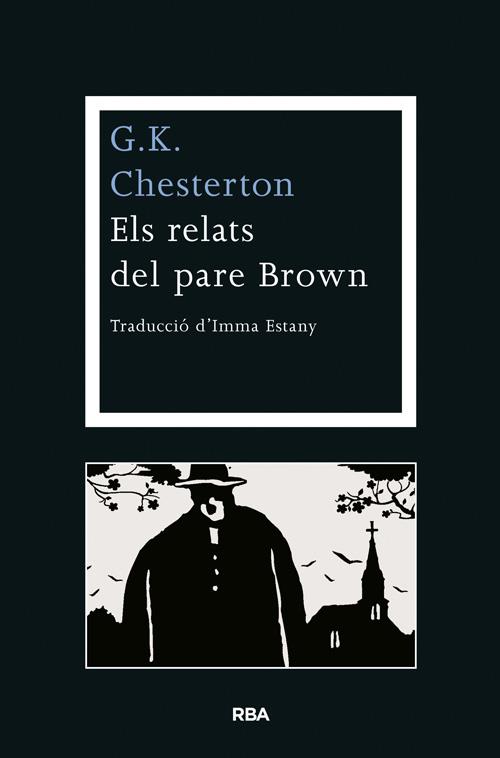 ELS RELATS DEL PARE BROWN | 9788482646541 | CHESTERTON, G. K.