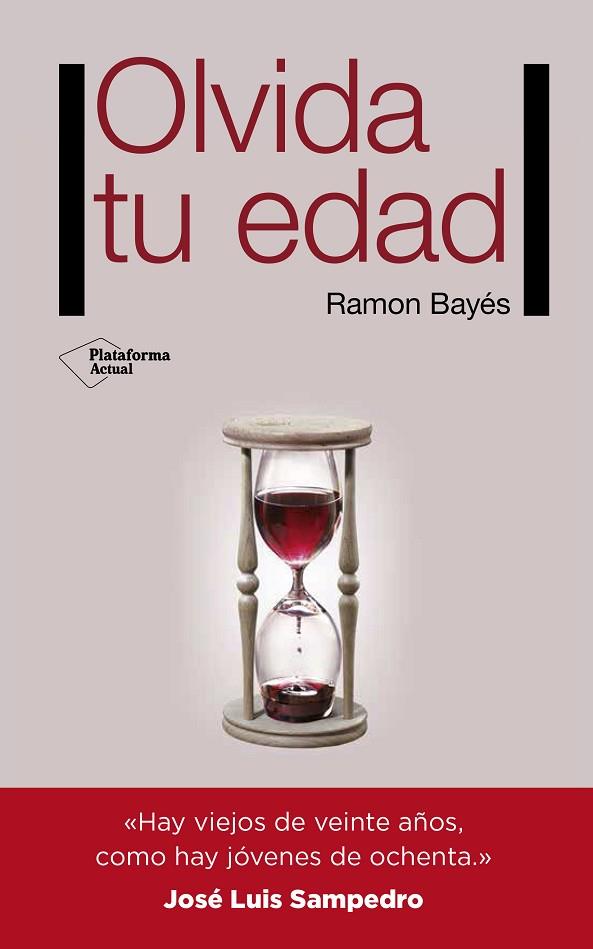 OLVIDA TU EDAD | 9788416620159 | RAMON BAYÉS SOPENA