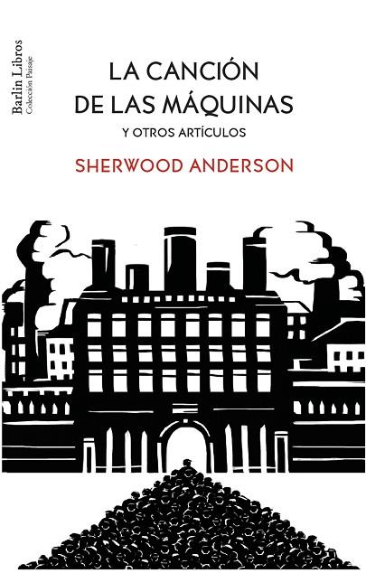 La Cancion de las maquinas | 9788412803280 | Sherwood Anderson