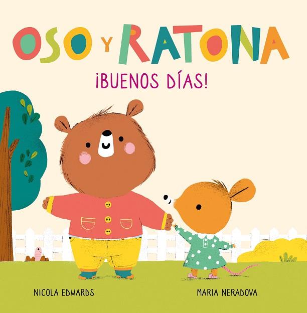 OSO Y RATONA BUENOS DIAS | 9788448856083 | NICOLA EDWARDS & MARIA NERADOVA