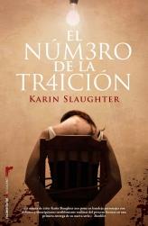 EL NUMERO DE LA TRAICION | 9788499183978 | SLAUGHTER, KARIN