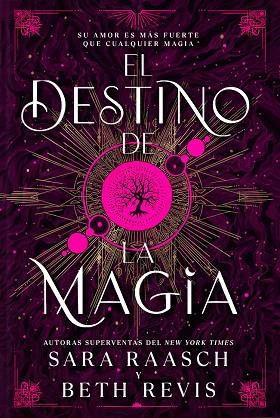 El destino de la magia | 9788419266774 | SARA RAASCH & BETH REVIS