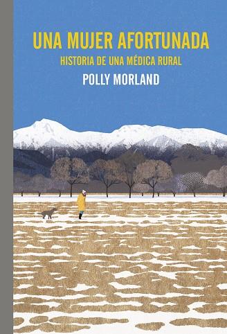 Una mujer afortunada Historia de una medica rural | 9788419158772 | POLLY MORLAND