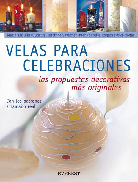 VELAS PARA CELEBRACIONES | 9788424187996 | GUDRUN HETTINGER/MARIA ENSLEIN/SYBILLE ROGACZEWSKI-NOGAI/WERNER JUEN