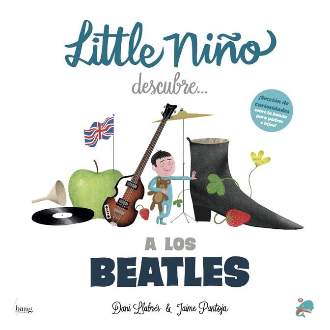 LITTLE NIÑO DESCUBRE A LOS BEATLES | 9788493527228 | DANI LLABRES & JAIME  PANTOJA