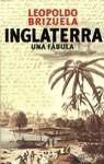 INGLATERRA UNA FABULA | 9788420441634 | BRIZUELA, LEOPOLDO